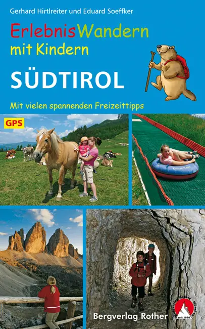 ROTHER BERGVERLAG Erlebniswandern mit Kindern Südtirol - Wanderführer