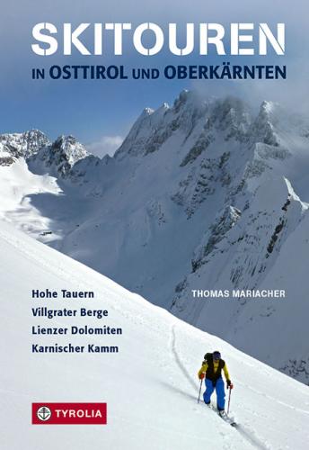 TYROLIA VERLAG Skitouren in Osttirol und Oberkärnten - Skitourenführer