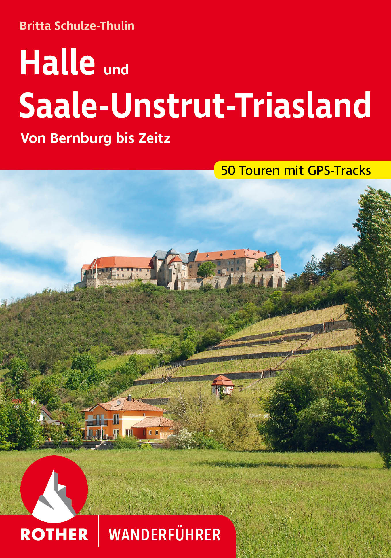 ROTHER BERGVERLAG Halle und Saale-Unstrut-Triasland - Wanderführer
