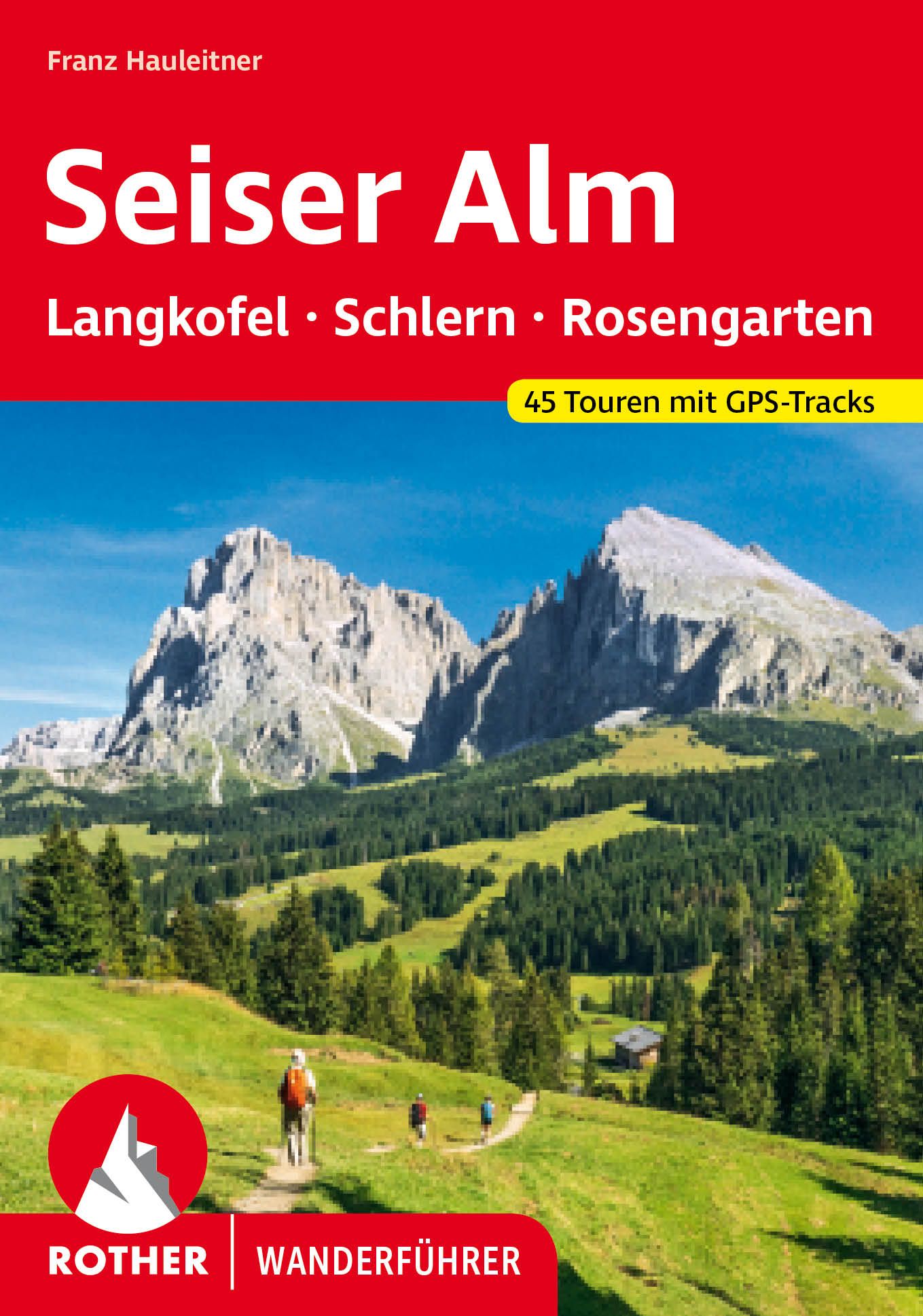 ROTHER BERGVERLAG Seiser Alm - Wanderführer