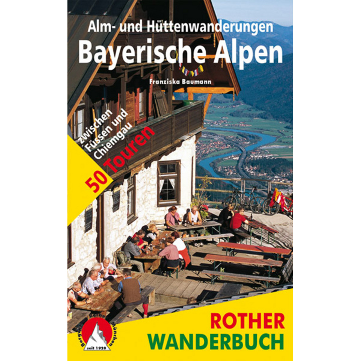 Rother Bayerische Alpen Alm- und Hüttenwanderungen