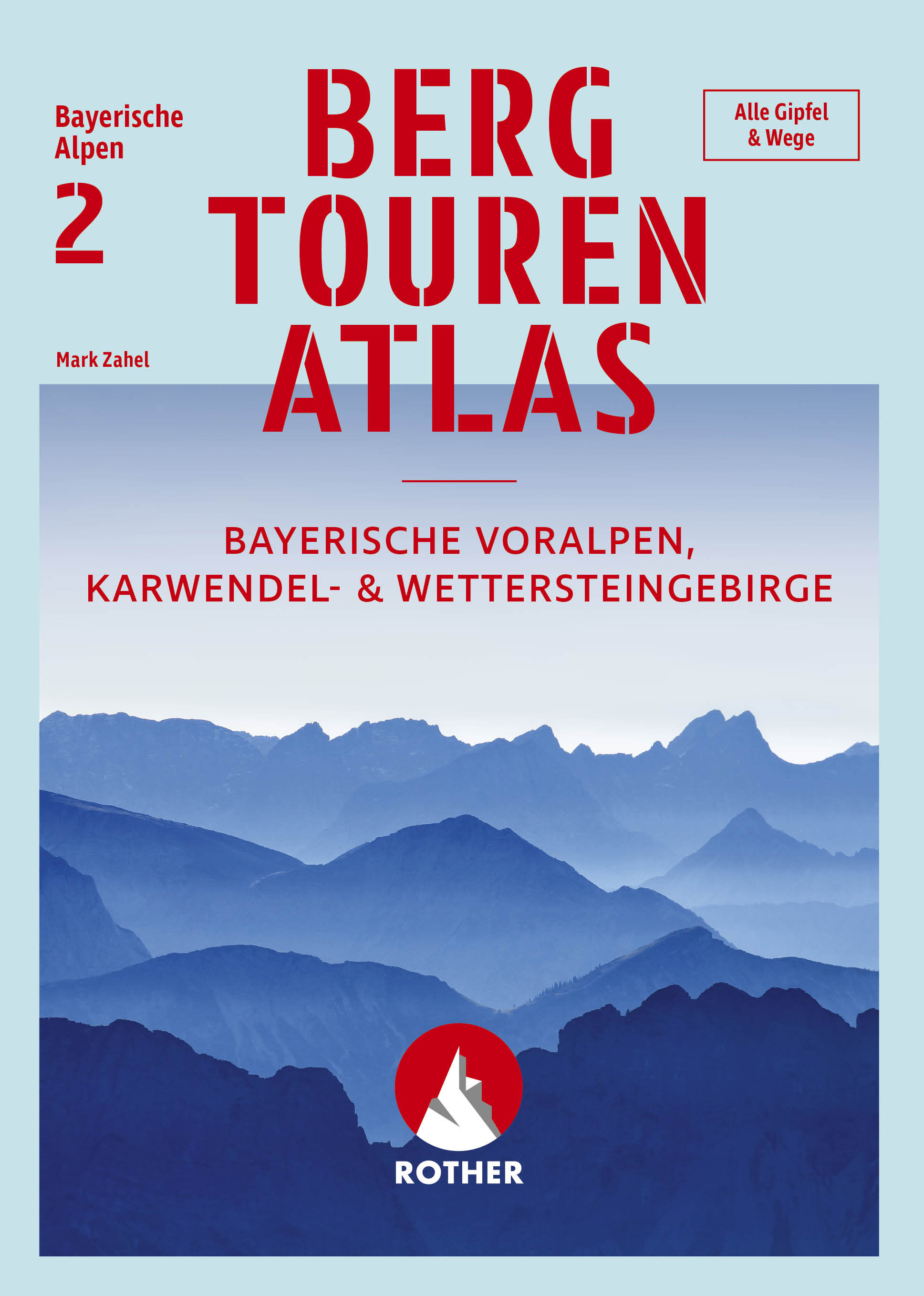 ROTHER BERGVERLAG Bergtourenatlas Bayerische Alpen - Band 2