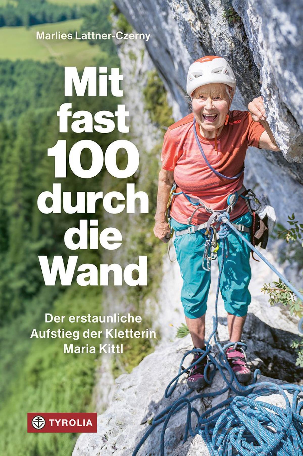 TYROLIA VERLAG Mit fast 100 durch die Wand | Marlies Lattner-Czerny