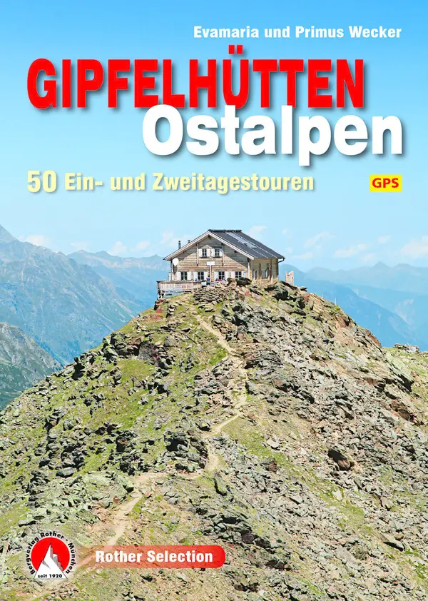 ROTHER BERGVERLAG Gipfelhütten Ostalpen - Wanderführer