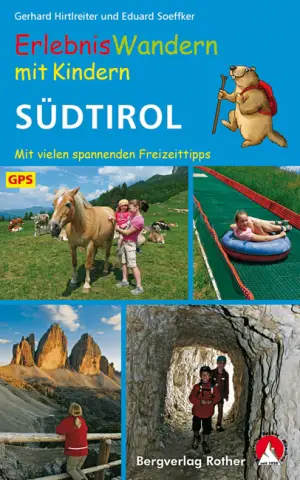 ROTHER BERGVERLAG Erlebniswandern mit Kindern Südtirol - Wanderführer
