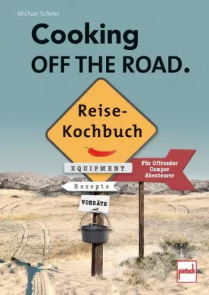 PIETSCH VERLAG Cooking Off the Road - Reisekochbuch