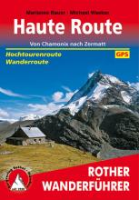 ROTHER BERGVERLAG Haute Route: Von Chamonix Nach Zermatt – Wanderführer