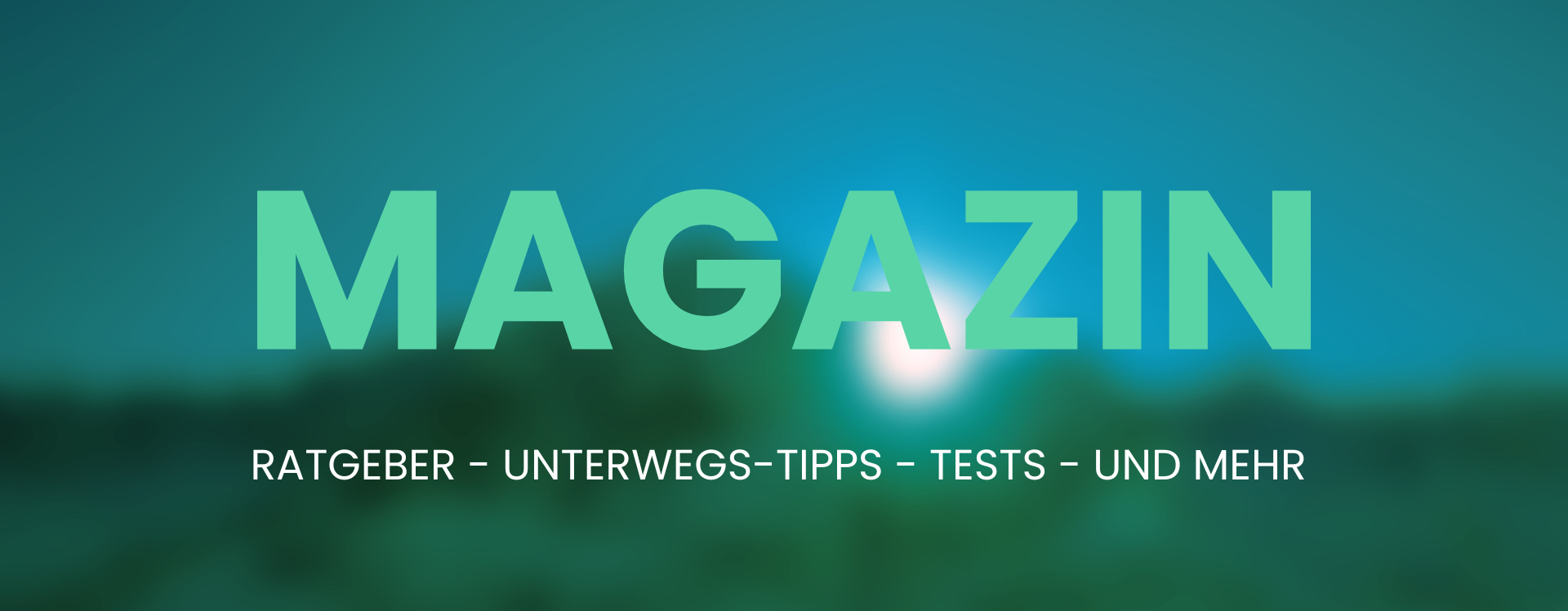 OUTSIDEstories Magazin - Ratgeber, Unterwegs, Checklisten und mehr